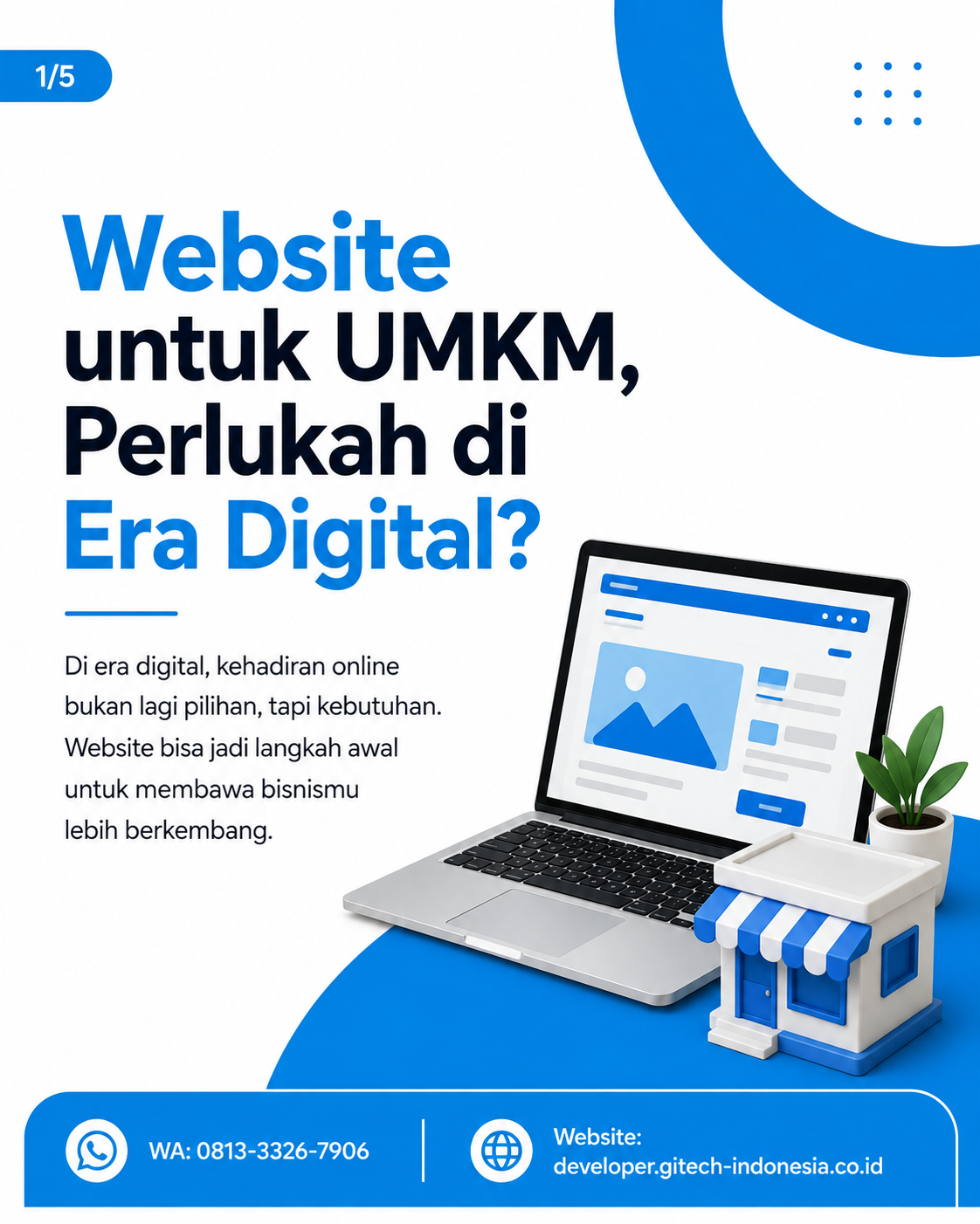 Website profesional membantu UMKM meningkatkan kredibilitas dan menjangkau lebih banyak pelanggan.